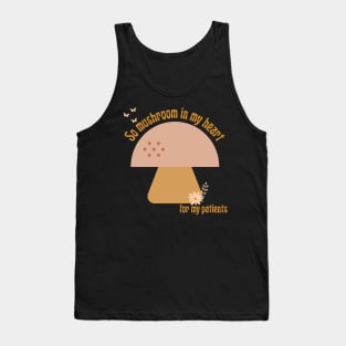 Retro Mushroom Doctor Nurse Patient So Mushroom in my Heart Tank Top